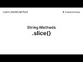 .slice() - String Methods - Learn JavaScript Fast