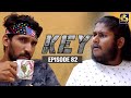 Key || කී || Episode 82 || 13th March 2023