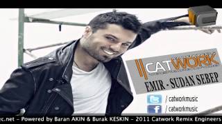 Catwork Remix Engineers Ft.Emir - Sudan Sebep (2012)