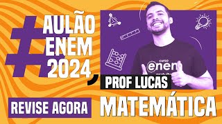 AULÃO ENEM DE MATEMÁTICA: 10 temas que mais caem | Aulão Enem 2024 | Lucas Borguezan