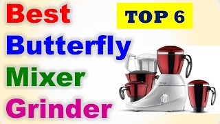 6 Best Butterfly Mixer Grinder in India 2021 | BUTTERFLY MIXIE | बटरफ्लाई मिक्सर ग्राइंडर