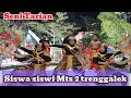 PAGELARAN SENI TARIAN MTS 2 TRENGGALEK