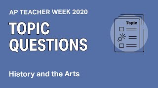 AP Topic Questions for History and the Arts