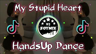 My Stupid Heart ( HandsUp Remix ) Dj SoyMix - TikTok Viral