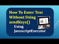 How to Enter Text Without Using sendkeys() in selenium | How to Enter text using JavaScript Executor