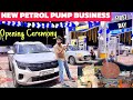 NEW BUSINESS 🥳 Petrol Pump Opening ⛽️ - First Day 🔥 🔥