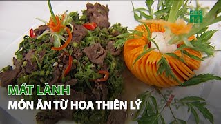 Mát lành món ăn từ Hoa Thiên Lý| VTC14