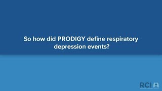 Respiratory Compromise: Defining Respiratory Depression Episodes (RDEs)