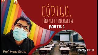 Pronto, Português!  - Código, língua e linguagem. (parte 1)