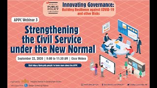 Strengthening the Civil Service under the New Normal (APPC Webinar #3)