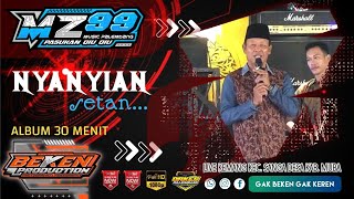 Album MZ Music 99 | Nyanyian Setan | At Kemang Sanga Desa MUBA | WD Okta ń Hendra | Beken Production