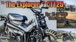 CT125 Custom  “ The Explorer “ By K-SPEED Thailand