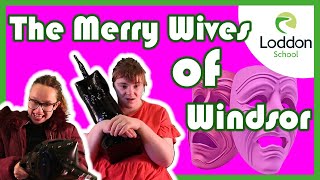 The Merry Wives of Windsor + Making of Documentary - The Loddon School