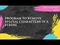 Program to remove  special characters from a string