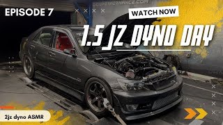 1.5JZ IS300 Dyno Day! Build Series Episode 7 (2JZ ASMR)