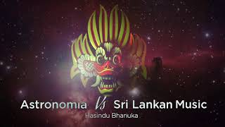 Astronomia vs Sri Lankan music ft. Hasindu Bhanuka