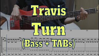 Travis - Turn(Bass cover + Tabs)