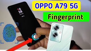 Oppo a79 display fingerprint setting/Oppo a79 5g fingerprint screen lock/fingerprint sensor
