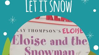 Eloise and the Snowman, Story by Lisa McClatchy