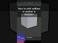 How to Add Outlines to Meshes in Blender #blender #tutorial #blendertutorial
