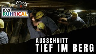 DAS RUHRICAL – Ausschnitt „Tief im Berg“