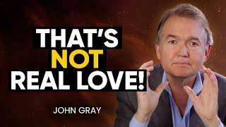 When A Man TRULY LOVES You, He Will DO THIS! Eye-Opening Analysis! | John Gray