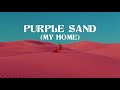 Big Wild - Purple Sand (My Home)