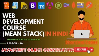 #90 JavaScript Object Constructor | Complete MEAN Stack Web Development in Hindi