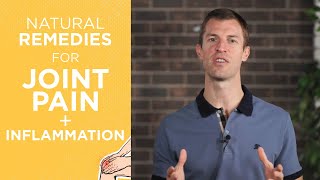 6 Natural Remedies for Joint Pain | How to Reduce Inflammation | Dr. Josh Axe