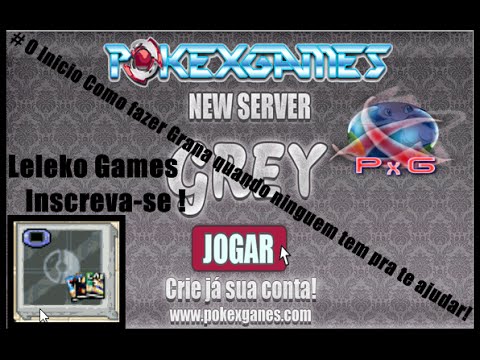 PokexGames, Pxg Dicas Para Upar Em Um Servidor Recem Criado,Grey ...