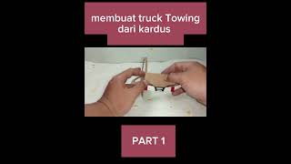 Membuat miniatur truck TOWING dari kardus #shorts #shortsvideo #trucktowing