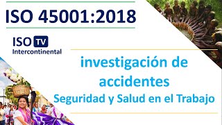 ¿Qué es y cómo hacer? Una INVESTIGACIÓN DE ACCIDENTES INCIDENTES en ISO 45001:2018