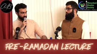 Pre-Ramadan Lecture 2025 | Waterford Muslim Society | The Ali Brothers