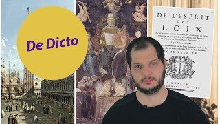 Montesquieu - The Spirits of the Laws - De Dicto #17