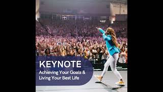 744: KEYNOTE | DREAM BIG: Strategies for Achieving Your Goals, Realizing Your Dreams \u0026 Living You...