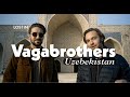 Exploring the Timeless Charm of Uzbekistan with the Vagabrothers: Episode 1