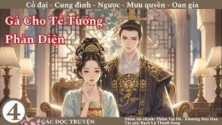 (4) Gả Cho Tể Tướng Phản Diện; truyện ngôn tình, cổ đại, mưu quyền, ngược sau ngọt