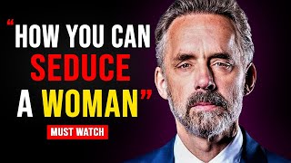 How You Can Seduce A Woman For Marriage - Jordan Peterson