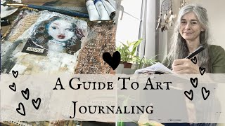 A GUIDE TO ART JOURNALING TO SUPPORT WELL BEING & how to get started in easy steps.