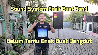 Sound System Enak Buat Band Belum Tentu Enak Buat Dangdut