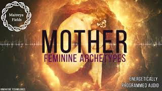 The Mother Archetype Audio: Nurture Your Inner Strength / Maitreya Reiki™