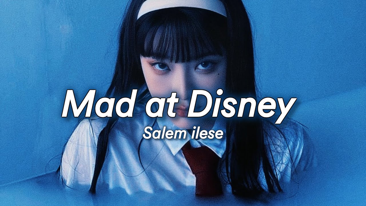 Salem Ilese Mad At Disney Lyrics Youtube
