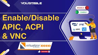 How to Enable or Disable APIC, ACPI, and VNC in Virtualizor | YouStable