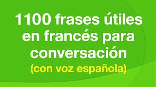 1100 frases útiles en francés para conversación (con voz española)