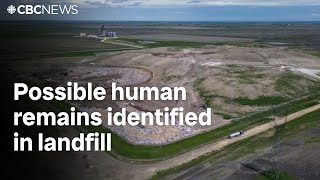 Possible human remains identified in Winnipeg-area landfill