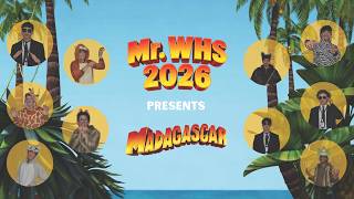 MR.WHS 2026 presents Madagascar!