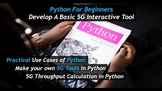 Practical Python Use Cases (Session 1): How To Create Basic 5G Interactive Tools