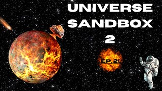 Terraforming Planets! | Universe Sandbox 2 | Ep 2