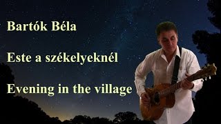 Bartók Béla - Este a székelyeknél - Evening in the village (#Cover by Enyedi Sándor )