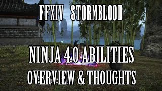 FFXIV Stormblood: Ninja COMPLETE 4.0 Ability Reveal Overview \u0026 Thoughts (Media Tour)